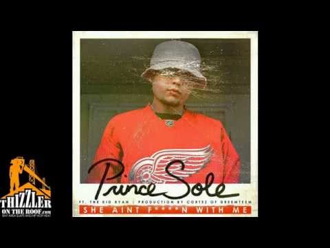 Prince Sole ft. The Kid Ryan - She Ain't f*ckin With Me (Cortez of Dreemteem) [Thizzler.com]