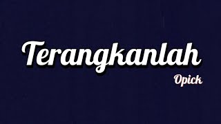 Download lagu Opick - Terangkanlah | Lirik mp3 Download lagu Opick - Terangkanlah | Lirik mp3