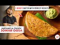 Instant Jowar Dosa Recipe Easy Tips To Make Crispy Dosa Easy Jowar Dosa Chef Sanjyot Keer