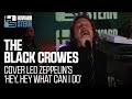 The Black Crowes Cover Led Zeppelin's “Hey, Hey What Can I Do” Live on the Stern Show