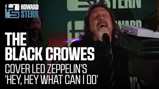 The Black Crowes Cover Led Zeppelin&#39;s “Hey, Hey What Can I Do” Live on the Stern Show