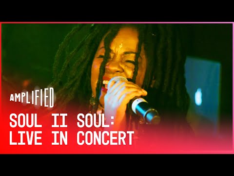 Back To Life: Soul II Soul Live In Concert | Amplified