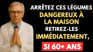 Évitez Ce Légume Après 60 Ans ! 3 Pires Que l’Alcool, 4 à Favoriser Pour Bien Vieillir