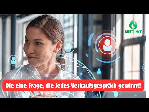 🚀  Die eine Frage, die jedes Verkaufsgespräch gewinnt. 3 Schritte zu mehr Sales - Erfolg steigern.