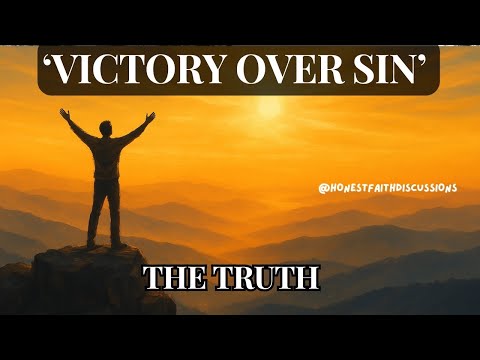 Victory Over Sin - The Truth!!!!