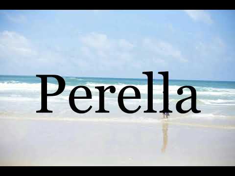 How To Pronounce Perella🌈🌈🌈🌈🌈🌈Pronunciation Of Perella