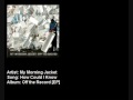 My Morning Jacket - How Could I Know