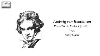 A Quick Guide to Beethoven's Piano Trio in E flat major, Op.1 No. 1