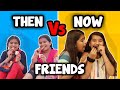 Friends : Then Vs Now | Friendship day Special  | Comedy Video By Jayraj Badshah
