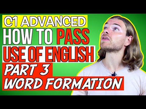 HOW TO DO C1 Advanced WORD FORMATION - C1 Advanced (CAE) Use of English Part 3