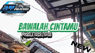 Download lagu DJ BAWALAH CINTAMU TRAP BEDIL BASS ‼️‼️| AN AUDIO MINIATUR mp3