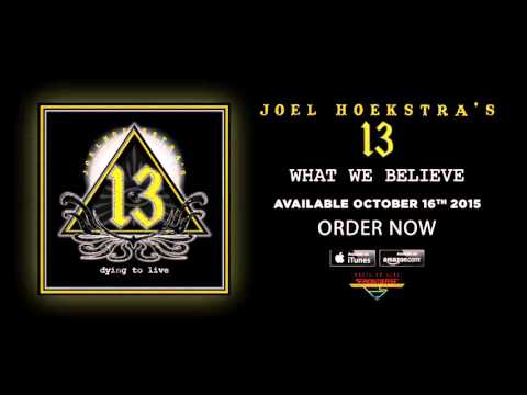 Joel Hoekstra's 13 - What We Believe (Official Audio)