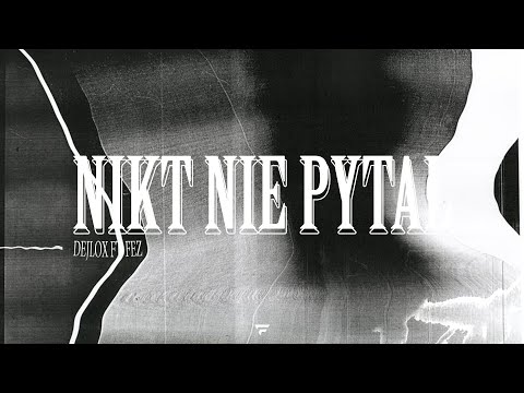 Dejlox ft. Fez - Nikt Nie Pytał [VIDEO]