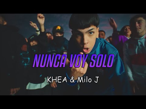 KHEA, Milo j - NUNCA VOY SOLO (Video Oficial + Letra)