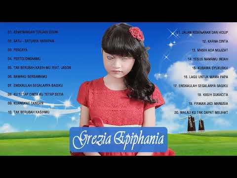 Grezia Epiphania Full Album 2021 - Lagu Rohani Kristen Terbaru 2021 True Worship