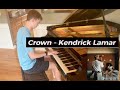 Crown - Kendrick Lamar (Mr. Morale & the Big Steppers) // Piano Cover