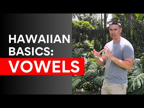 How to Pronounce Hawaiian Vowels