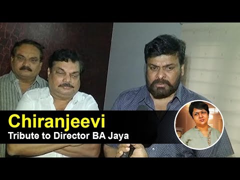 Chiranjeevi Pay Tribute To B. A. Jaya Garu