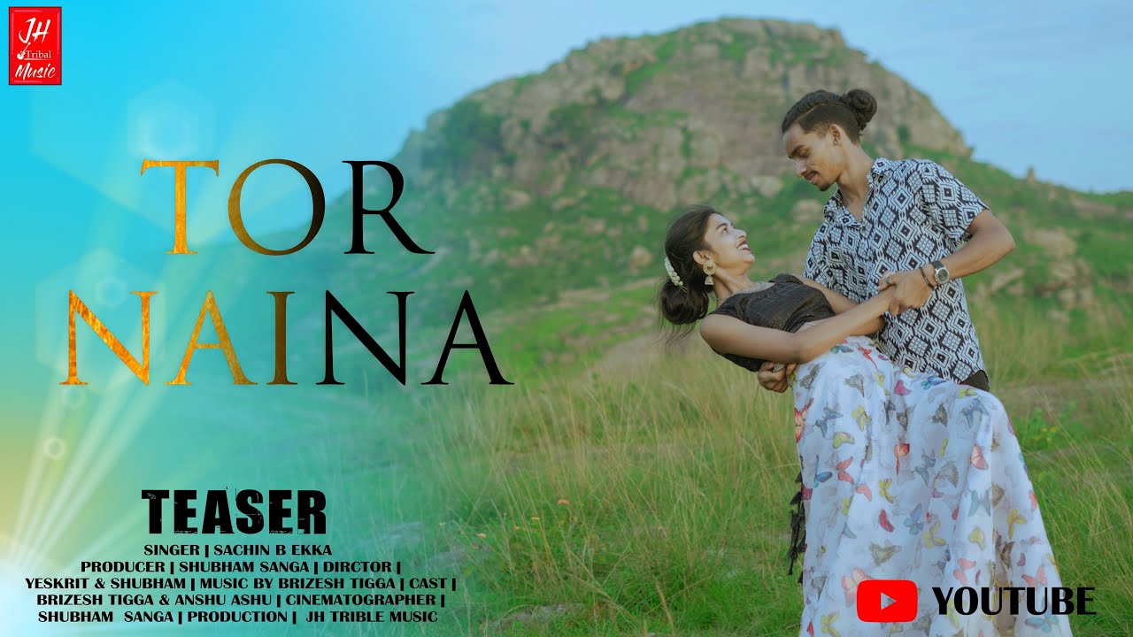 TOR NAINA || TEASER || OFFICIAL NAGPURI ROMANTIC SONG || SACHIN B EKKA || BRIZESH & ANSHU