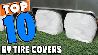 Top 10 Best RV Tire Covers Review in 2023