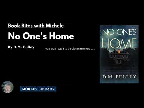 Book Bites with Michele - No One's Home by D.M. Pulley