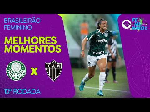 MELHORES MOMENTOS: PALMEIRAS 4 X 1 ATLÉTICO-MG | BRASILEIRÃO FEMININO | 10ª RODADA