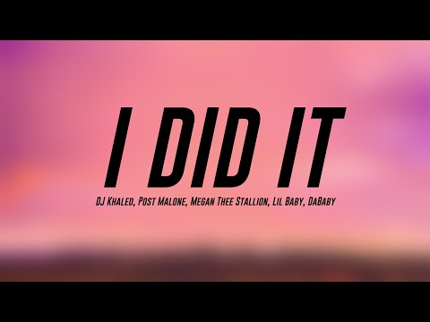 I DID IT - DJ Khaled, Post Malone, Megan Thee Stallion, Lil Baby, DaBaby (Lyrics) 💷
