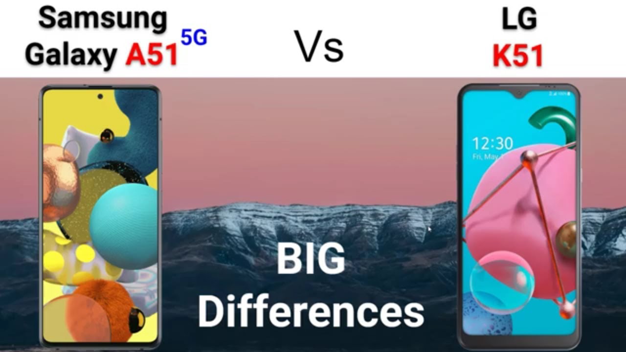 Samsung Galaxy A51 5G vs LG K51 Spec Comparison - Big Differences |  h2techvideos