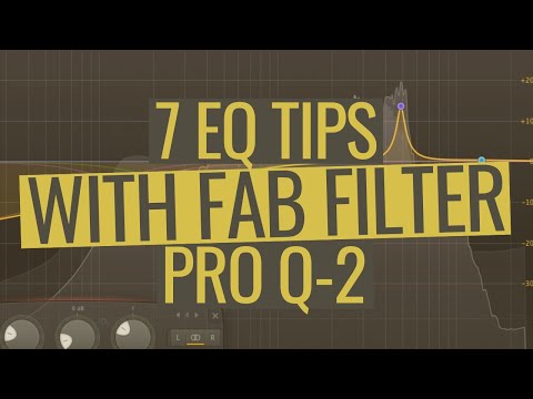 7 EQ Tips with Fab Filter Pro-Q2