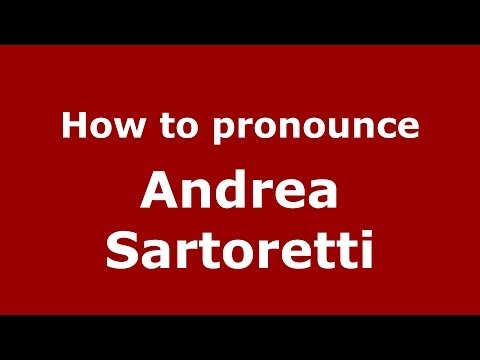 How to pronounce Andrea Sartoretti (Italian/Italy)  - PronounceNames.com