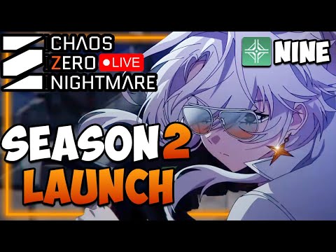 🔴Season 2 Launch - Nine Summons & TestingHelp / Q&A I Chaos Zero Nightmare