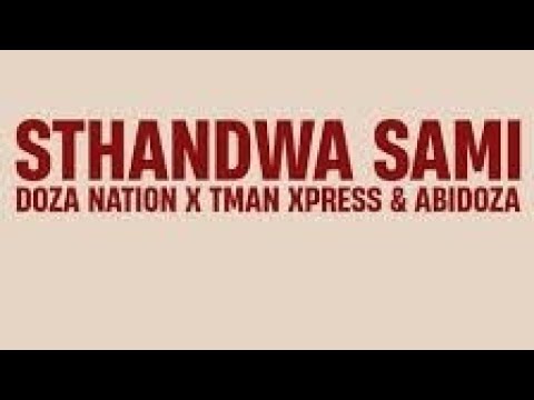 Sthandwa Sami ft than xpress,Doza Nation