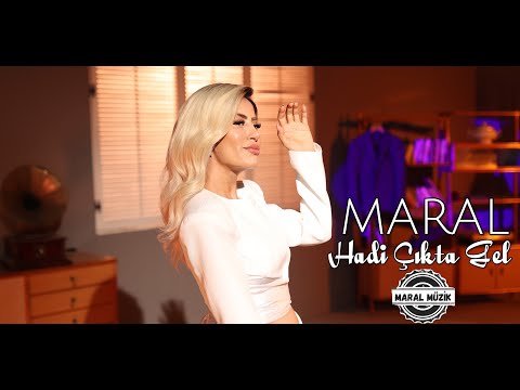 MARAL - HADİ ÇIKTA GEL