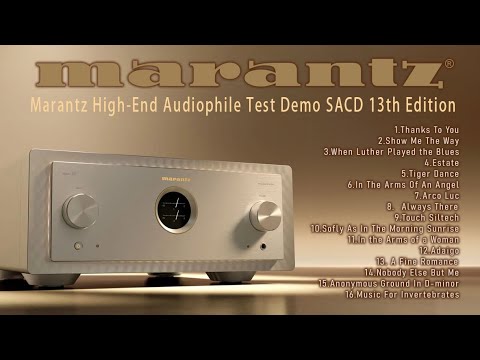 Marantz High End Audiophile Test Demo 13th Edition