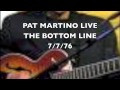 Pat Martino - " DEARBORN WALK " Live at The Bottom Line -  NY 7/7/76