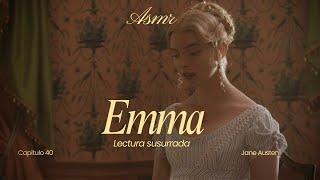 ASMR | Emma by 𝑱𝒂𝒏𝒆 𝑨𝒖𝒔𝒕𝒆𝒏 💐 Lectura susurrada 📚🕯️| capítulo 40