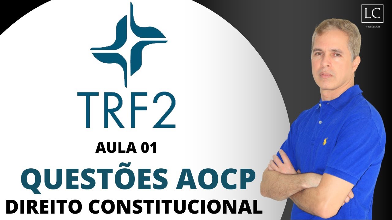Concurso do TRF 2 | Questões AOCP | Direito Constitucional | Aula 01 #trf2 #aocp #questoesdeconcurso