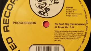 Progression - You Can't Stop (This Movement) (Break Mix)