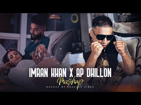 Imran Khan x AP Dhillon - Feel Mashup | Bewafa X Insane | Regular Vibes