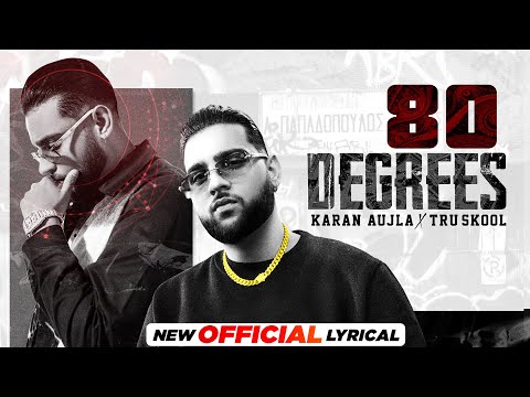KARAN AUJLA | 80 Degrees (Official Lyrical) | Ft Amaal | Tru-Skool | Latest Punjabi Song 2021