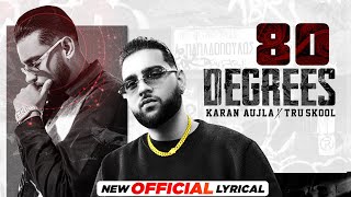 KARAN AUJLA  80 Degrees (Official Lyrical)  Ft Ama