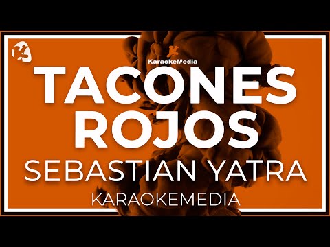 KARAOKE Sebastian Yatra - Tacones Rojos LETRA (INSTRUMENTAL con coros)