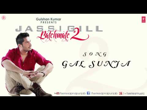 Gal Sunja Song by Jassi Gill || Batchmate 2