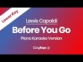 Before You Go - Lewis Capaldi - Piano Karaoke Instrumental - Lower Key