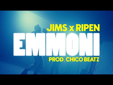 Jims x Ripen - EMMONI (Prod. by Chico Beatz) | Official Music Video