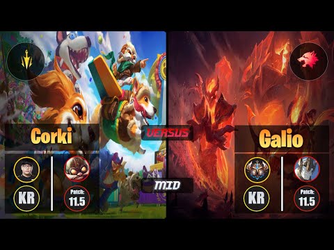 Lava CORKI (Mid) [Lethal Tempo] VS GALIO - Challenger KR Patch 11.5