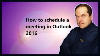 How to schedule a meeting in Outlook 2016