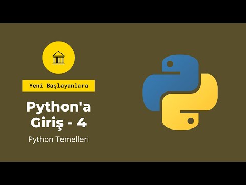 Yeni Başlayanlar İçin Python #4 - Python Temelleri