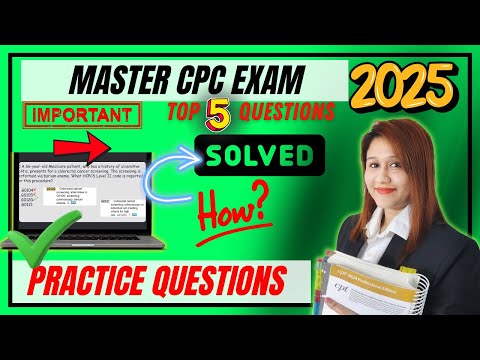 CPC Exam 2025: Top 5 Questions & Answers That Will Make You PASS | Medical Coding Tips
