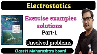 Class 11 Electrostatics Numerical| Maharashtra board new syllabus